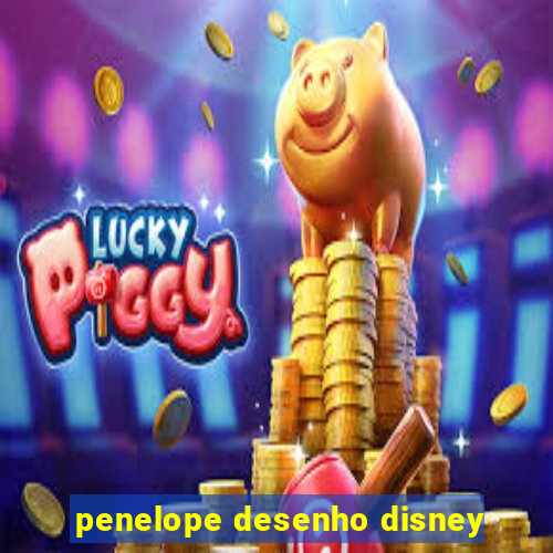 penelope desenho disney